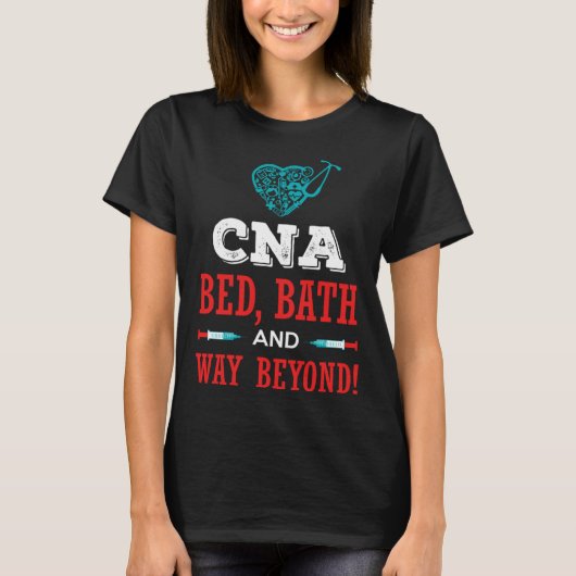 CNA Bed Bath Humor Work Job for CNAs RN T-shirt (Voorkant)