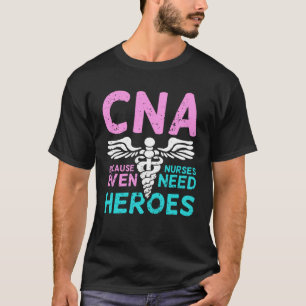 CNA Certified Nursing Assistant Gift T-shirt