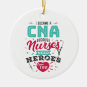 CNA Certified Nursing Assistant Heroes Keramisch Ornament (Voorkant)