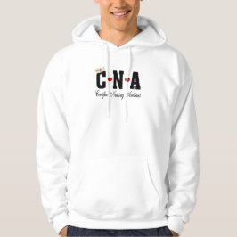 CNA Certified Nursing Assistant Hoodie
