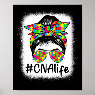 CNA Certified Nursing Instant Messy Bun Autism Awa Poster