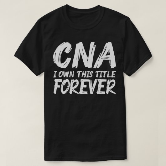 CNA - Eigen gecertificeerde verpleegassistent T-shirt (Design voorkant)