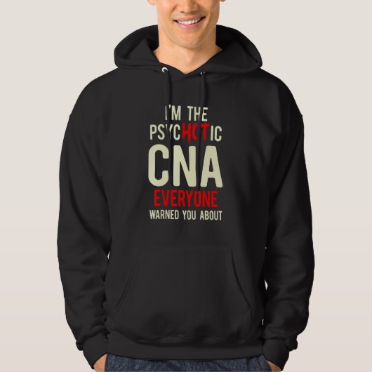 CNA Hot Certified Nursing Assistant 1 Hoodie (Voorkant)
