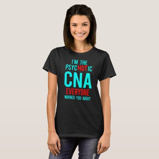 CNA Hot Certified Nursing Assistant 4 T-shirt (Voorkant volledig)