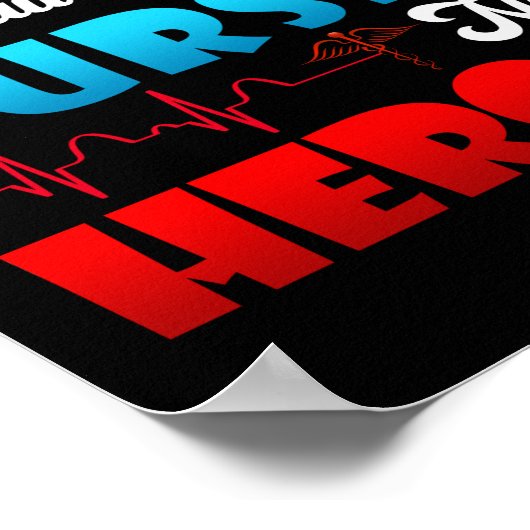 CNA Humor Because Even Nurses Need Heroes Nursing Poster (Hoek)