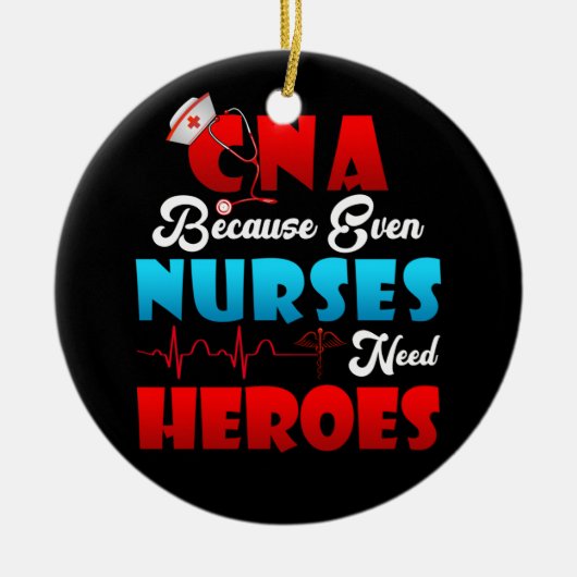 CNA-Humor omdat zelfs verpleegkundigen behoefte he Keramisch Ornament (Voorkant)