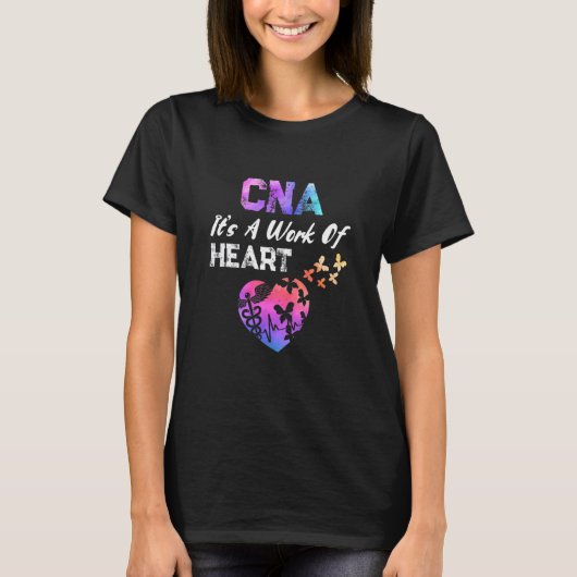 CNA It's A Work Of Heart Nurse Certified Nurses As T-shirt (Voorkant)