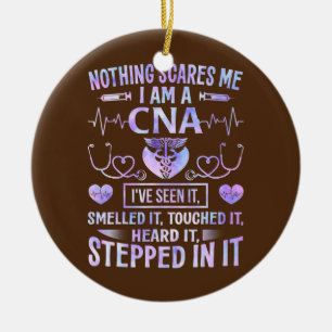 CNA Niets maakt me bang dat ik een CNA-verpleegste Keramisch Ornament
