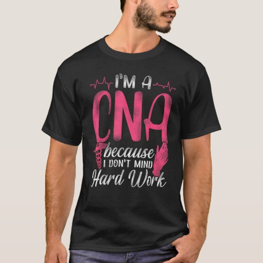 CNA Nurse Certified Nursing Assistant Ik ben een C T-shirt (Voorkant)