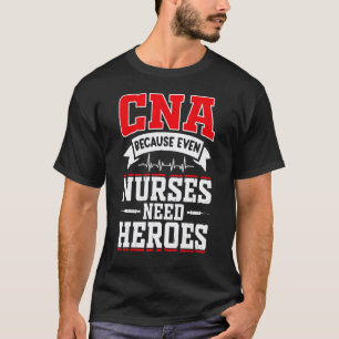 CNA-verpleegkundige humor Omdat zelfs verpleegkund T-shirt