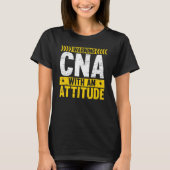 CNA With An Attitude Certified Nursing Assistant M T-shirt (Voorkant)