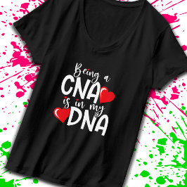 CNA zit in mijn DNA - gecertificeerde verpleegassi T-shirt
