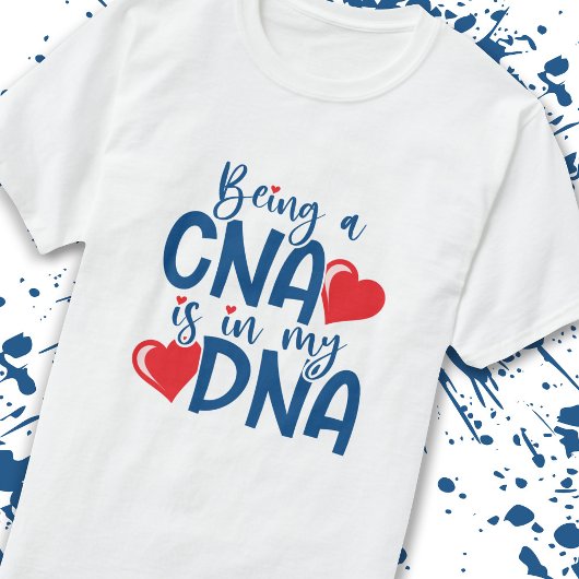 CNA zit in mijn DNA - gecertificeerde verpleegassi T-shirt