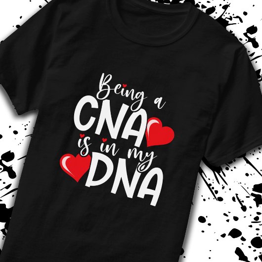 CNA zit in mijn DNA - gecertificeerde verpleegassi T-shirt