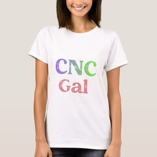CNC Gal T-shirt (Voorkant)