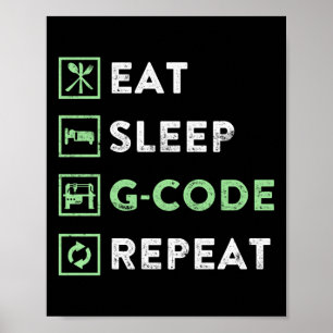 CNC-machinist Eat Sleep G-code Herhalen Poster