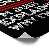 CNC-machinist Ik leg uit waarom ik gelijk heb Poster (Hoek)