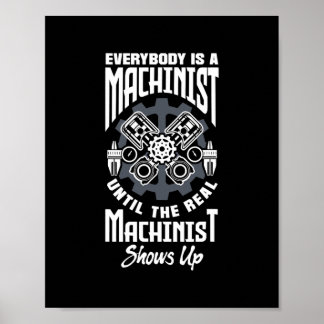 Cnc Machinist Machinist Everbody is machinist Poster