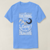 Cnc Machinist Metalerwerker Machinist Machinisten  T-shirt (Design voorkant)
