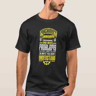 Cnc Machinist Metalwerker Machinist Machinist T-shirt