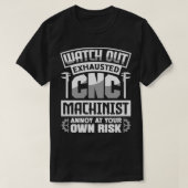 Cnc Machinist Metalwerker Machinist Uitkijken T-shirt (Design voorkant)