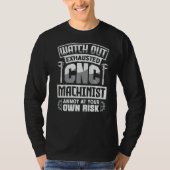 Cnc Machinist Metalwerker Machinist Uitkijken T-shirt (Voorkant)