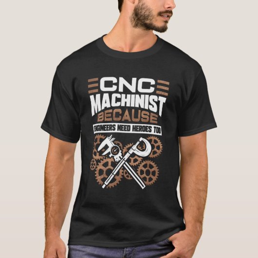 CNC Machinist Operator Machining T-shirt (Voorkant)