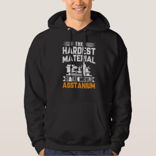 CNC Machinist Pun hardste materiaal van de wereld Hoodie