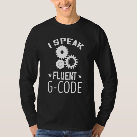 CNC Programmeur CNC Machinist I Spreek Fluent G Co T-shirt (Voorkant)