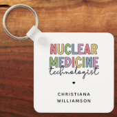 CNMT-cadeaus voor Custom Nuclear Medicine Technolo Sleutelhanger (Voorkant)