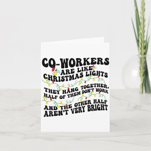 Co-workers Are Like Christmas Lights They Hang Tog Kaart (Voorkant)