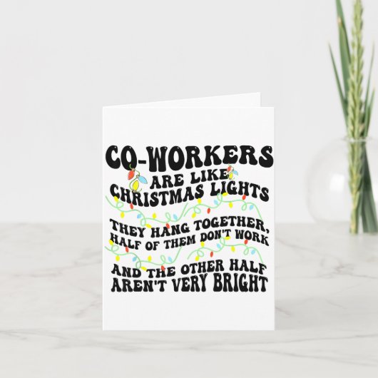 Co-workers Are Like Christmas Lights They Hang Tog Kaart (Voorkant)