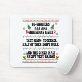 Co-workers Are Like Christmas Lights They Hang Tog Muismat (Met muis)