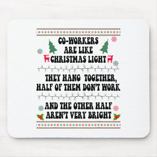 Co-workers Are Like Christmas Lights They Hang Tog Muismat (Voorkant)