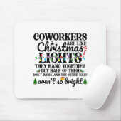 Co-workers Are Like Christmas Lights They Hang Tog Muismat (Met muis)