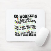 Co-workers Are Like Christmas Lights They Hang Tog Muismat (Met muis)