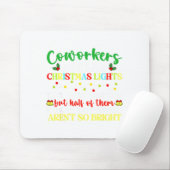 Co-workers Are Like Christmas Lights They Hang Tog Muismat (Met muis)