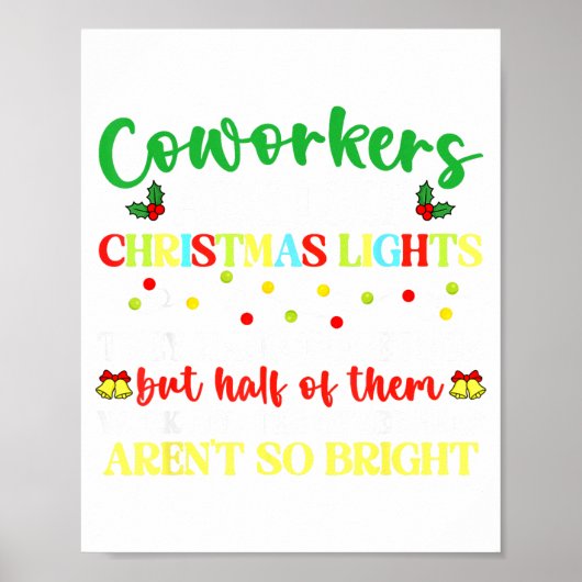 Co-workers Are Like Christmas Lights They Hang Tog Poster (Voorkant)