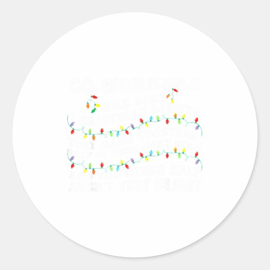 Co-workers Are Like Christmas Lights They Hang Tog Ronde Sticker (Voorkant)
