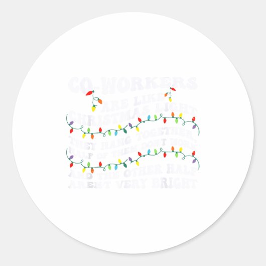 Co-workers Are Like Christmas Lights They Hang Tog Ronde Sticker (Voorkant)