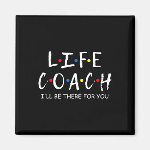 Coach Ik zal er voor je zijn mentor mentale gezond Magneet