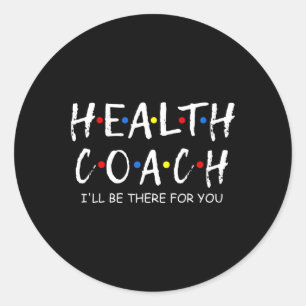 Coach Ik zal er zijn voor jou Mental Health Coach  Ronde Sticker