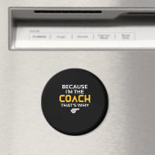 Coach-Omdat ik de Coach ben Daarom Magneet (Insitu (Vaatwasser))