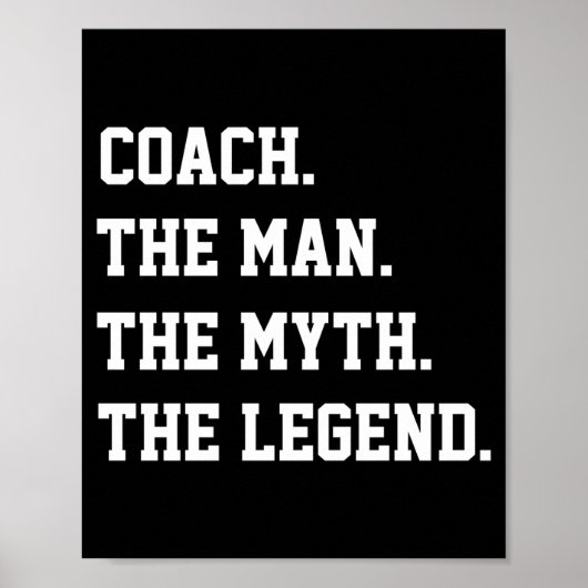 Coach The Man The Myth The Legend Poster (Voorkant)