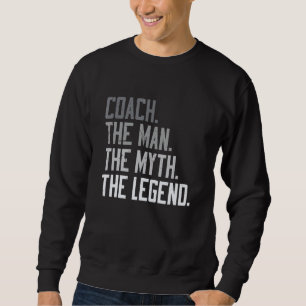 Coach the Man the Myth the Legend Volleyball Coac Trui