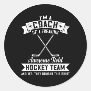 Coach van een verdomd geweldig veldhockeyteam ronde sticker