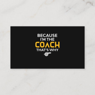 Coach, want ik ben de coach die dat is waarom visitekaartje