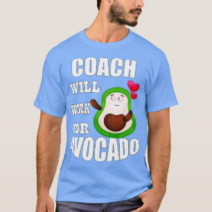 Coach werkt voor Avocado T-shirt