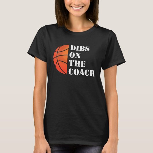 Coach Wife Dibs On The Coach T-shirt (Voorkant)