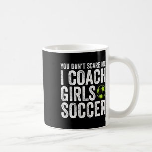Coaches Cadeau Je Bent Niet Bang Voor Me, Ik Coach Koffiemok